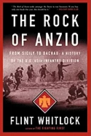 rock of anzio from sicily to dachau a history of the u s 45th infantry divi