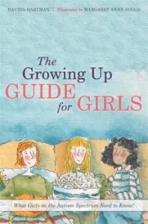 The growing up guide for girls by Davida Hartman