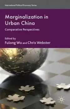 Marginalization in Urban China by F. Wu