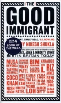 The Good Immigrant by Nikesh Shukla Hardback