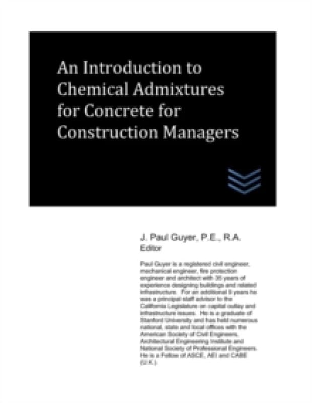 An Introduction to Chemical Admixtures for Concrete for Construction Managers Paperback / softback