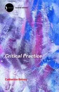 Critical Practice by Catherine Belsey Paperback