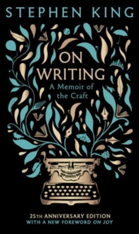 On Writing : A Memoir of the Craft: 25th Anniversary Classic Edition Hardback