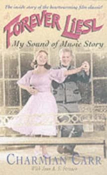 Forever Liesl by Charmian Carr and Jean A. S Strauss Book