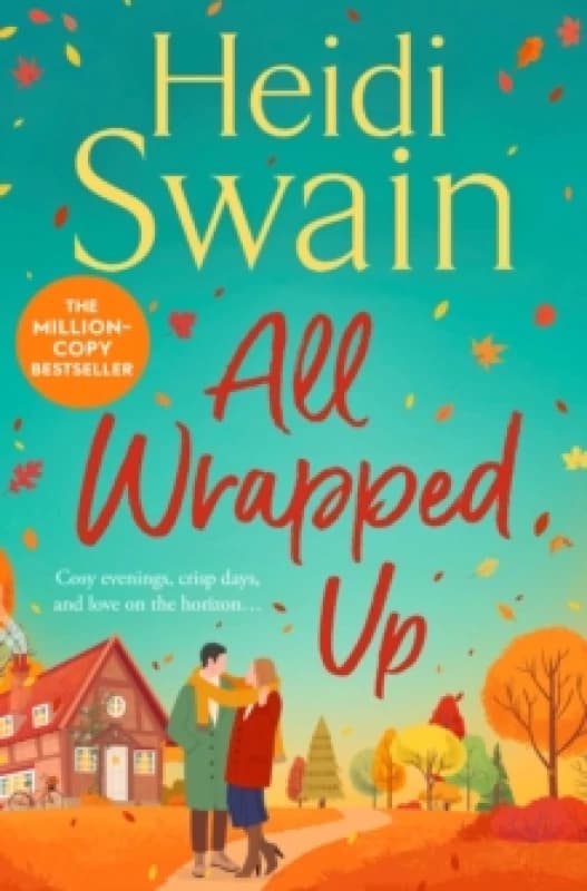 All Wrapped Up : The brand-new uplifting and completely heart-warming seasonal romance from the Sunday Times bestseller. Paperback / softback