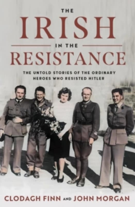 The Irish in the Resistance. Paperback. By Clodagh Finn, John Morgan Books
