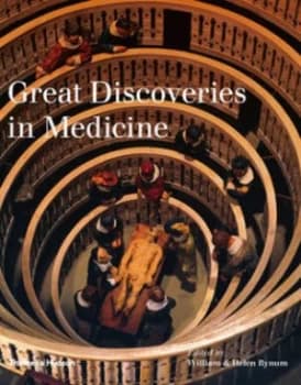 Great Discoveries in Medicine by William Bynum Hardback