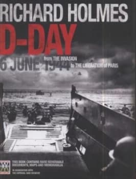 D-Day by Richard Holmes Hardback