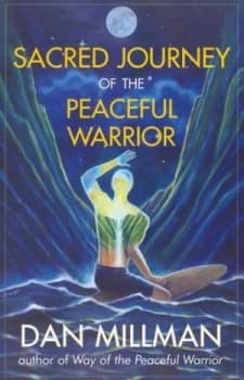 Sacred Journey of the Peaceful Warrior by Dan Millman Paperback
