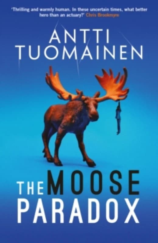 The Moose Paradox : The outrageously funny, tense sequel to the No. 1 bestselling The Rabbit Factor Volume 2 Paperback / softback