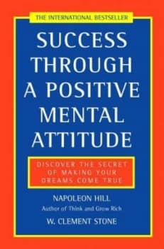 Success through a Positive Mental Attitude by Napoleon Hill Paperback