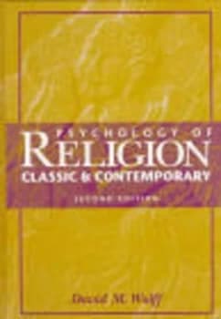 Psychology of Religion by David H. Wulff Hardback