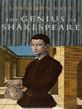 The Genius of Shakespeare by Jonathan Bate Hardback
