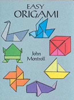 Easy Origami by John Montroll Paperback