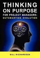 thinking on purpose for project managers outsmarting evolution