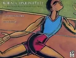 wilma unlimited how wilma rudolph became the worlds fastest woman