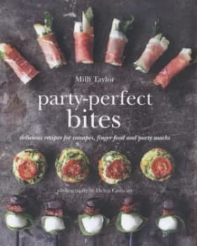 Party-Perfect Bites by Milli Taylor Hardback