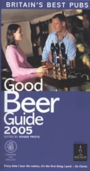 Good Beer Guide 2005 by Roger Protz and Campaign for Real Ale Book