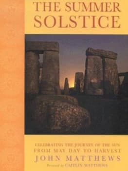 The Summer Solstice by John Matthews Hardback