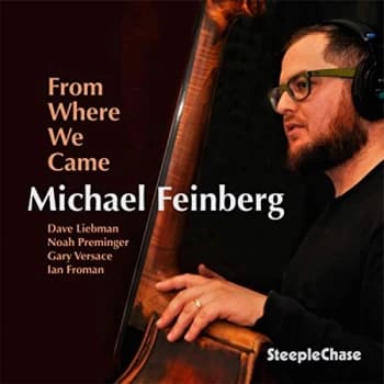 Michael Feinberg - From Where We Came CD