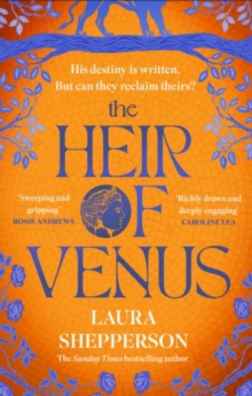 The Heir of Venus : The story of Aeneas as it's never been told before from the Sunday Times bestselling author of The Heroines Paperback / softback
