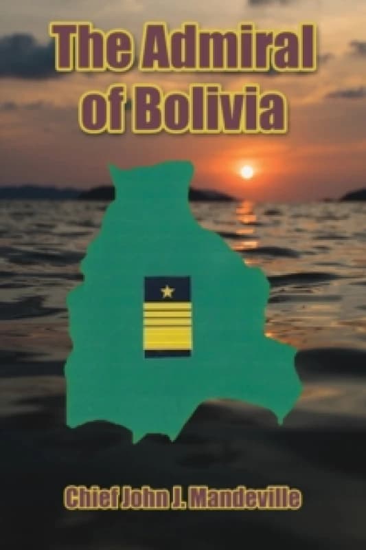 The Admiral of Bolivia Hardback