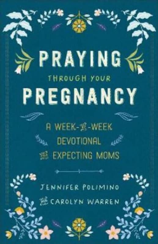Praying Through Your Pregnancy. Paperback. By Jennifer Polimino, Carolyn Warren Books