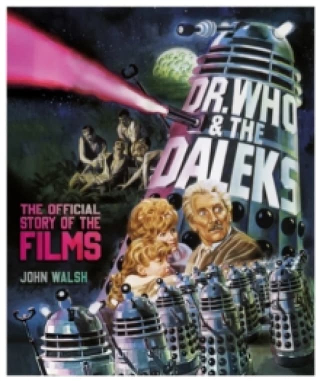 Dr. Who & The Daleks: The Official Story of the Films Hardback
