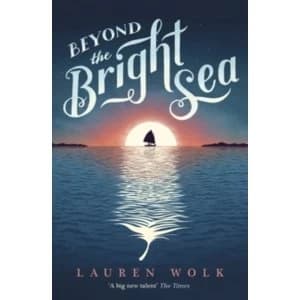 Beyond the Bright Sea