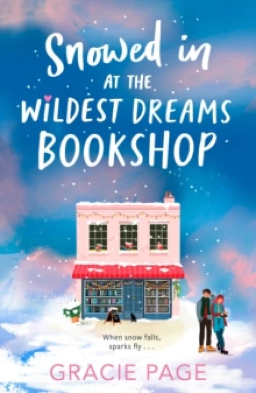 Snowed in at the Wildest Dreams Bookshop. Paperback. By Gracie Page Books