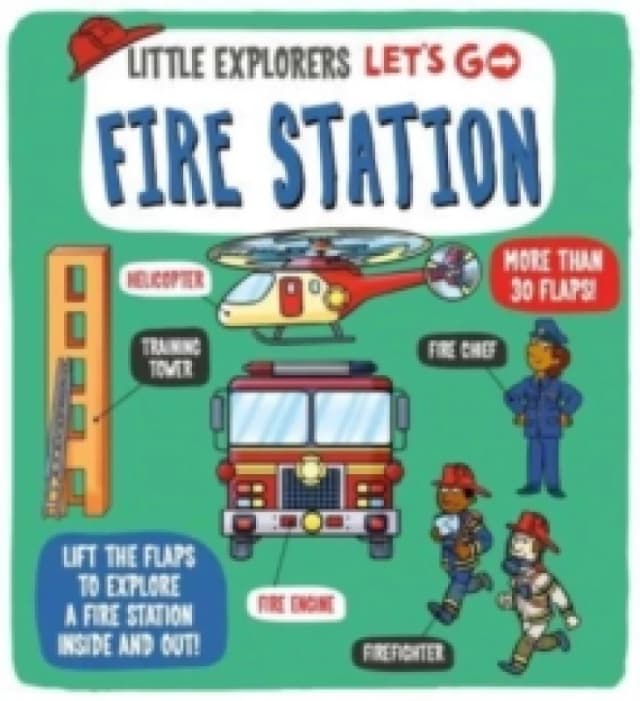 Little Explorers: Let's Go! Fire Station Board book