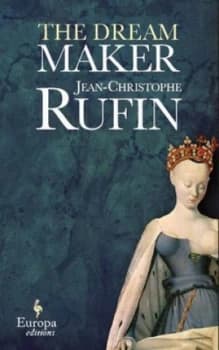 The Dream Maker by Jean-Christophe Rufin Book