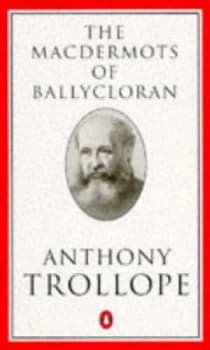 The Macdermots of Ballycloran by Anthony Trollope Paperback