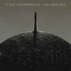 Titus Andronicus ‎- An Obelisk CD