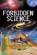 forbidden science from ancient technologies to free energy