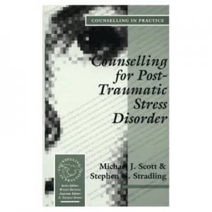 Counselling for Post-Traumatic Stress Disorder by Michael J Scott and Stephen G. Book