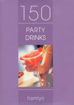 150 Party Drinks Paperback