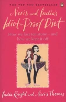 Neris and Indias Idiot-Proof Diet by India Knight Paperback