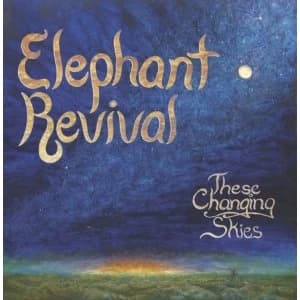 Elephant Revival These Changing Skies Vinyl