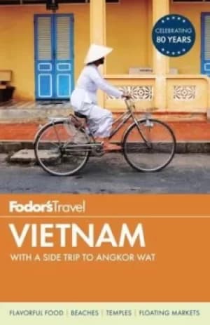 Vietnam by Fodor's Travel Guides