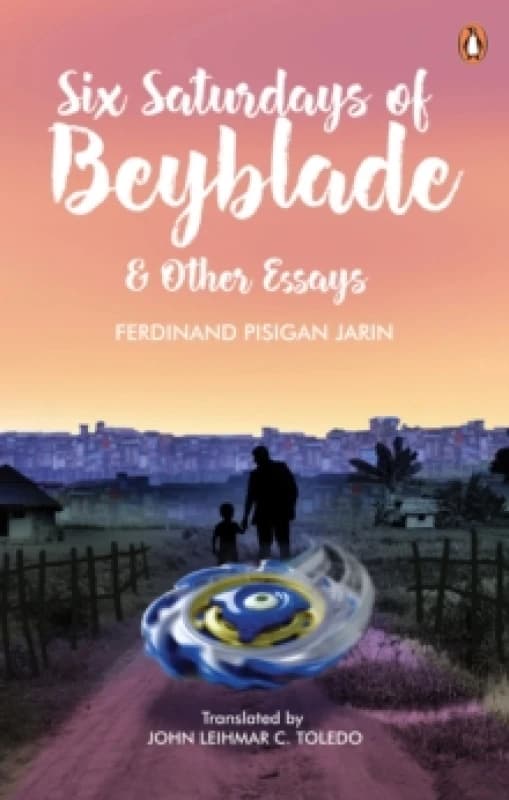 Six Saturdays of Beyblade and Other Essays Paperback / softback