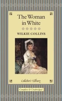 The Woman in White by Wilkie Collins Hardback