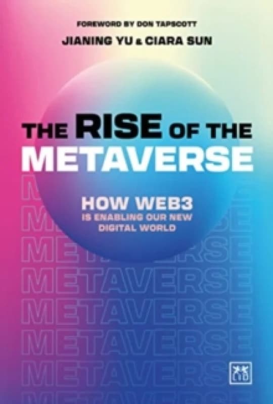 The Rise of the Metaverse : An essential guide to Web3 Hardback