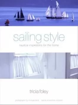 Sailing style by Tricia Foley|Michael Skott|Jill Kirchner
