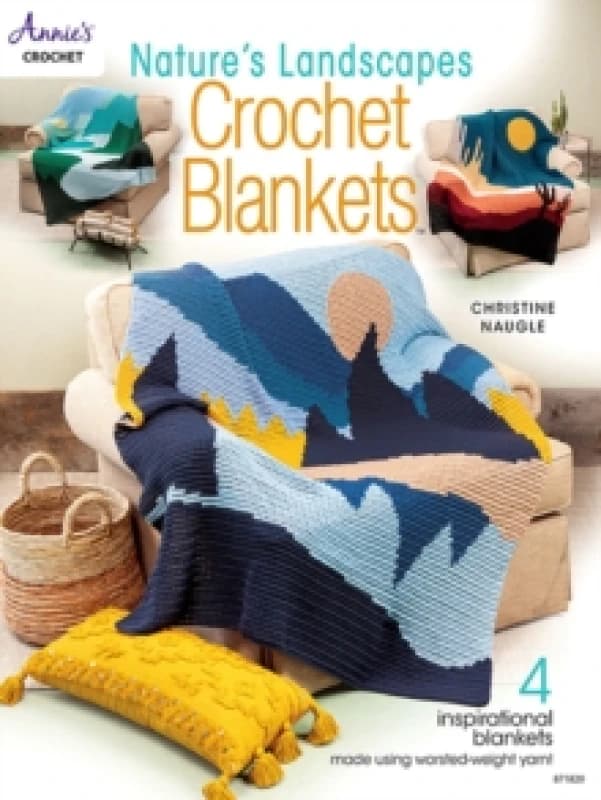 Nature's Landscapes Crochet Blankets : 4 Inspirational Blankets Made Using Worsted-Weight Yarn! Paperback / softback