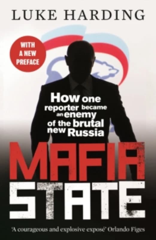 Mafia State : How One Reporter Became an Enemy of the Brutal New Russia Paperback / softback