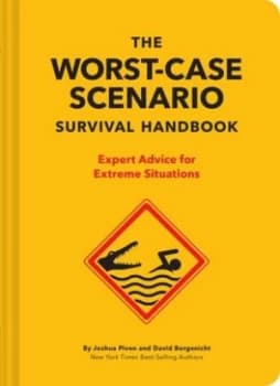 The NEW Worst-Case Scenario Survival Handbook by David Borgenicht