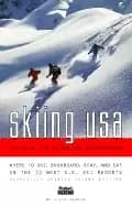 skiing usa the guide for skiers and snowboarders where to ski snowboard sta