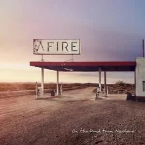 On the Road from Nowhere by Afire CD Album