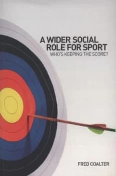 A Wider Social Role for Sport by Fred Coalter Book